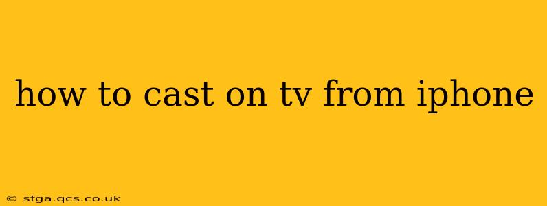 how to cast on tv from iphone