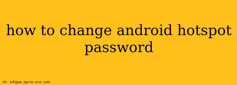 how to change android hotspot password