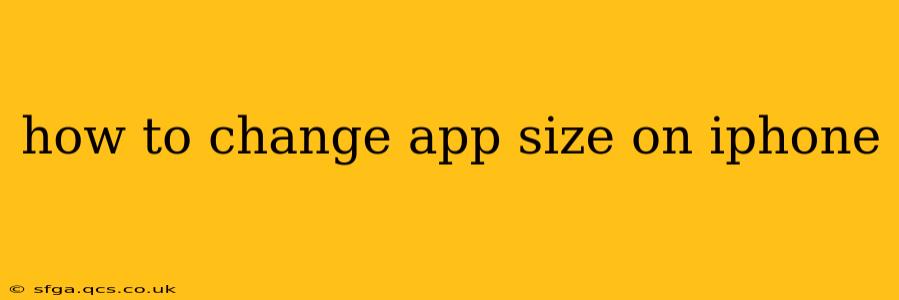 how to change app size on iphone