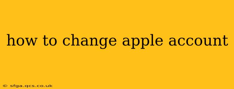 how to change apple account