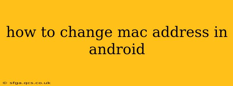 how to change mac address in android