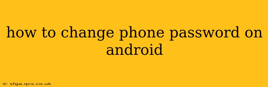 how to change phone password on android