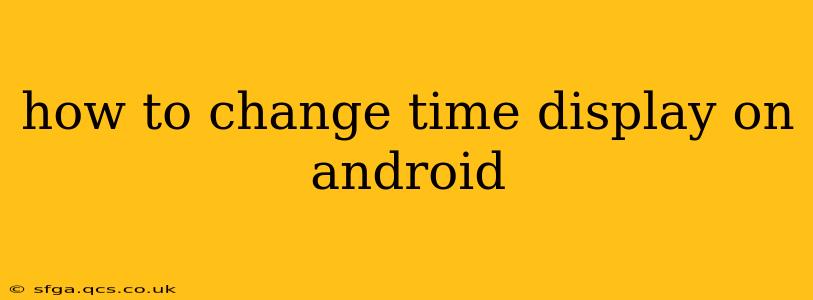 how to change time display on android