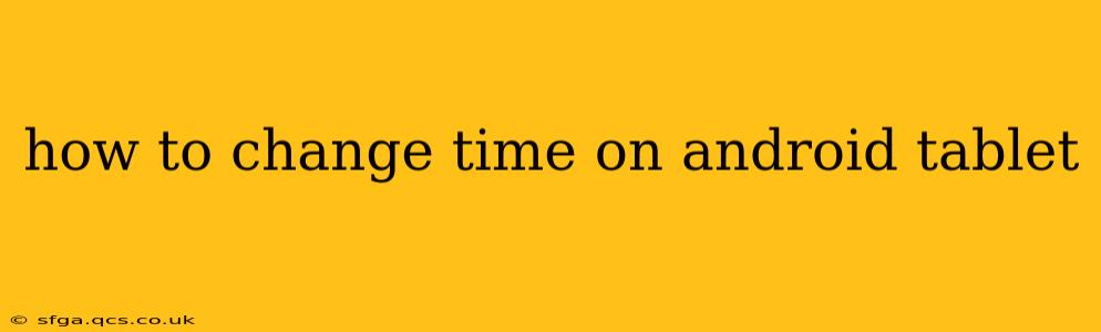 how to change time on android tablet