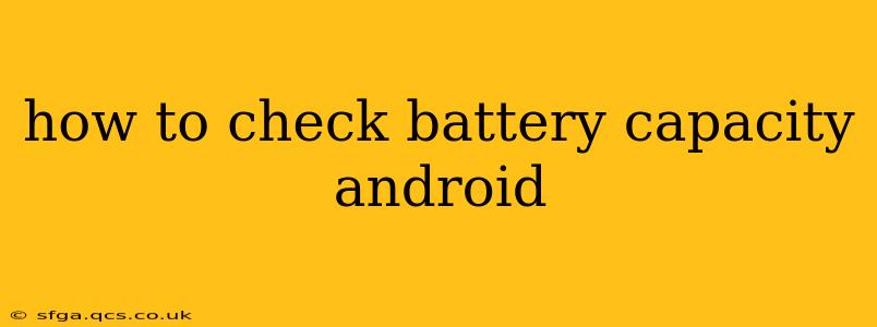 how to check battery capacity android
