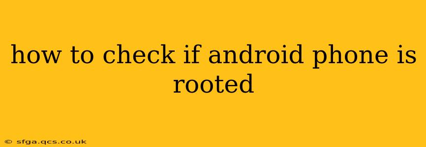 how to check if android phone is rooted