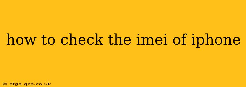 how to check the imei of iphone