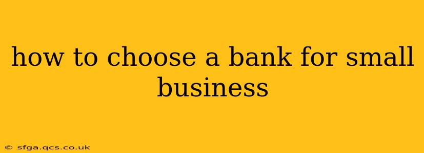 how to choose a bank for small business