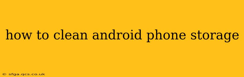 how to clean android phone storage