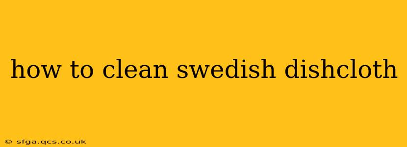 how to clean swedish dishcloth
