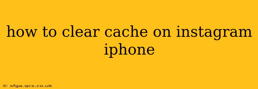 how to clear cache on instagram iphone