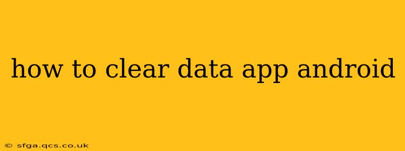how to clear data app android