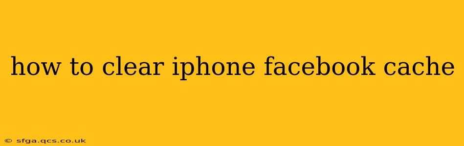 how to clear iphone facebook cache