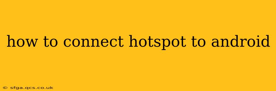 how to connect hotspot to android