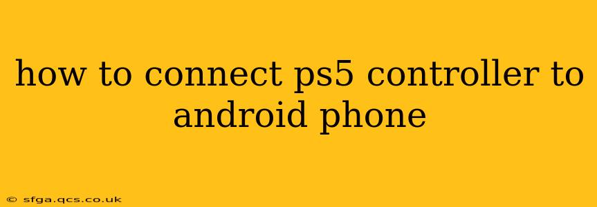 how to connect ps5 controller to android phone