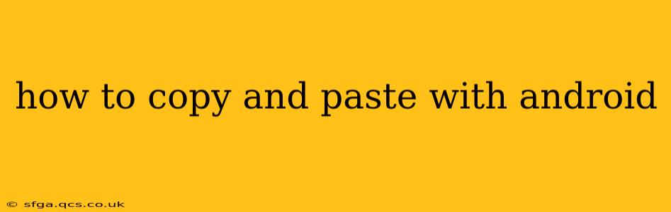how to copy and paste with android