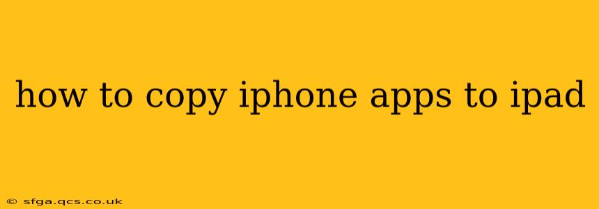 how to copy iphone apps to ipad