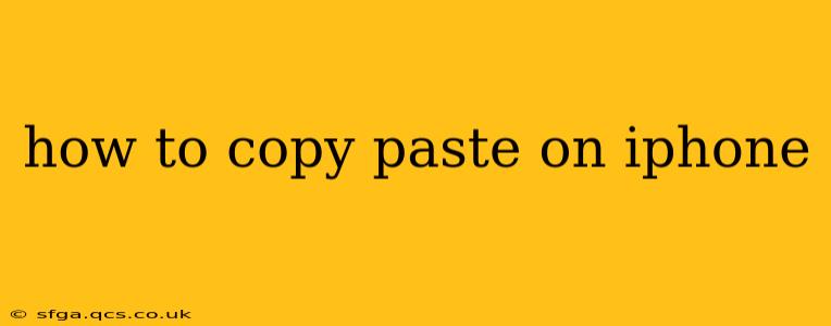 how to copy paste on iphone