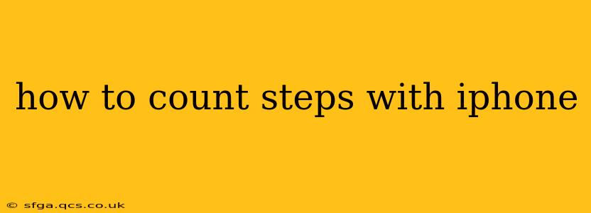 how to count steps with iphone