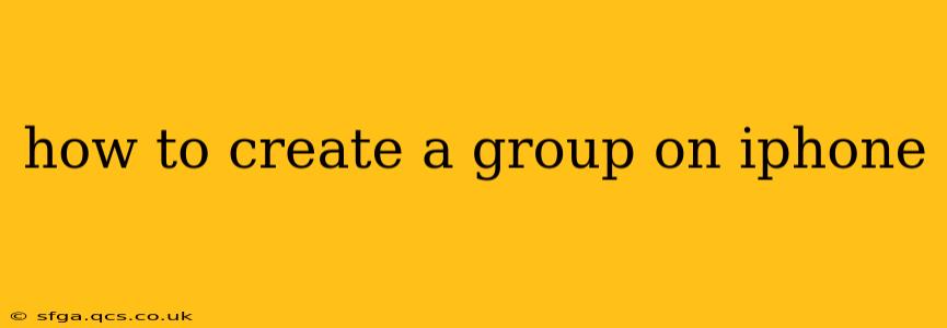 how to create a group on iphone