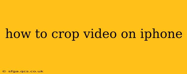 how to crop video on iphone
