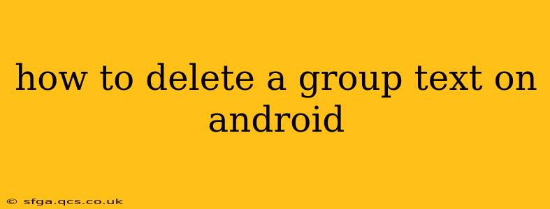 how to delete a group text on android