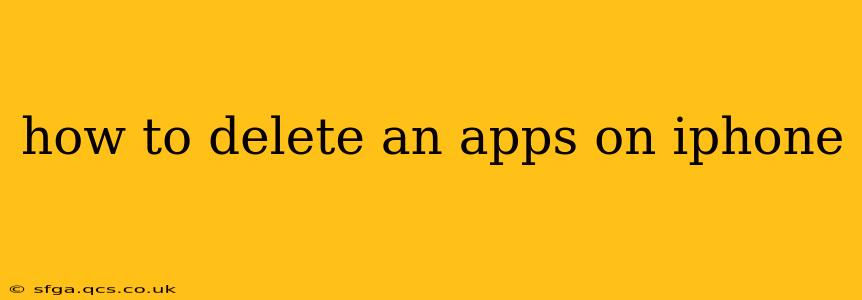 how to delete an apps on iphone