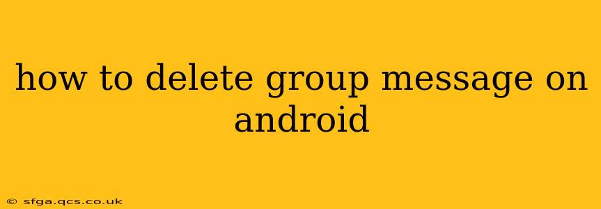 how to delete group message on android