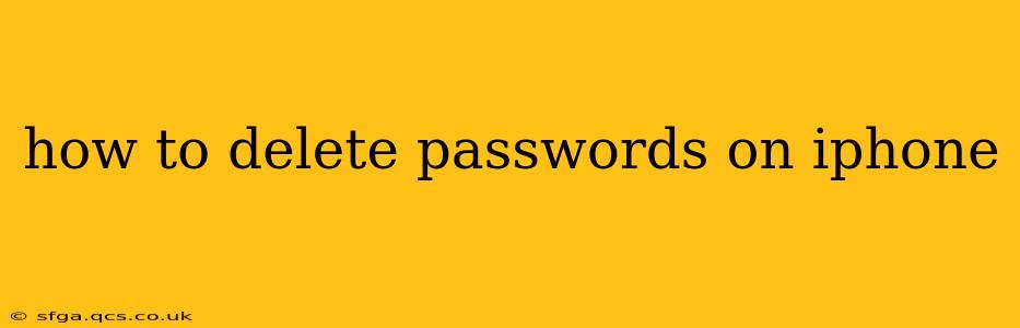 how to delete passwords on iphone