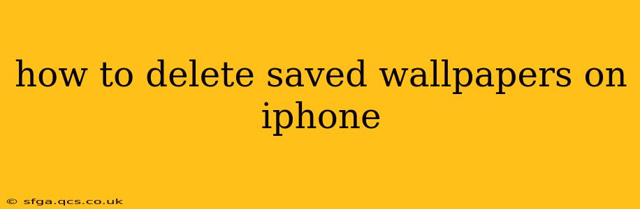 how to delete saved wallpapers on iphone