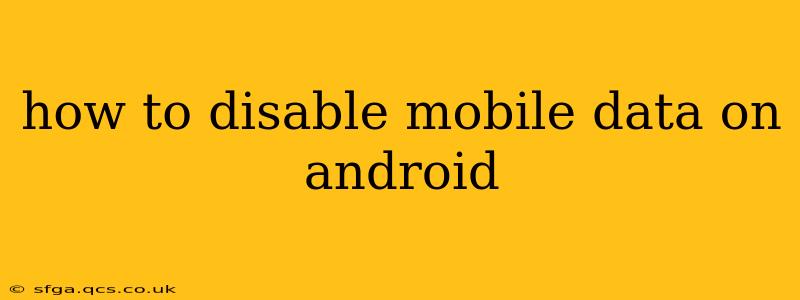 how to disable mobile data on android