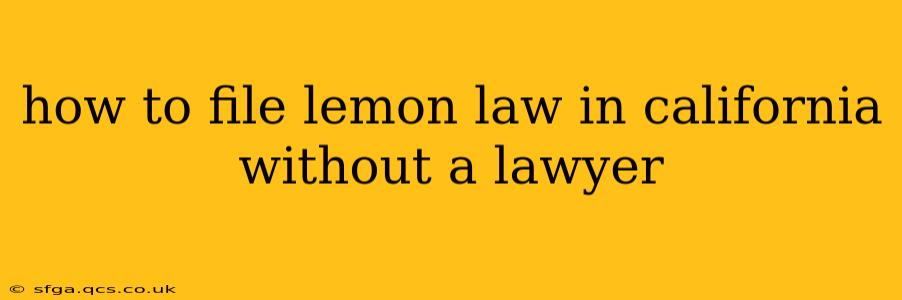 how to file lemon law in california without a lawyer