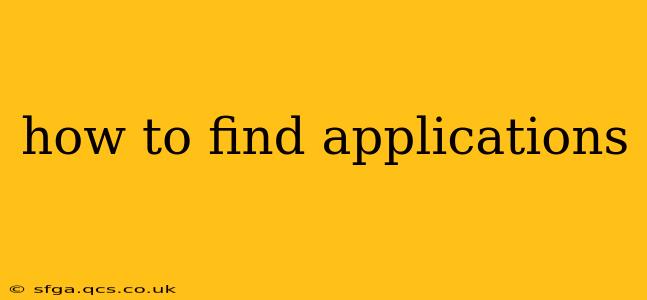 how to find applications