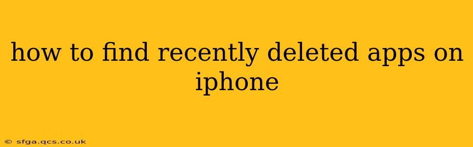 how to find recently deleted apps on iphone