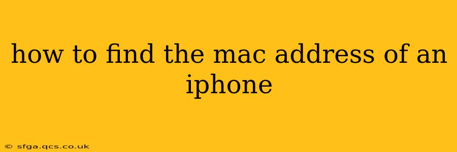 how to find the mac address of an iphone