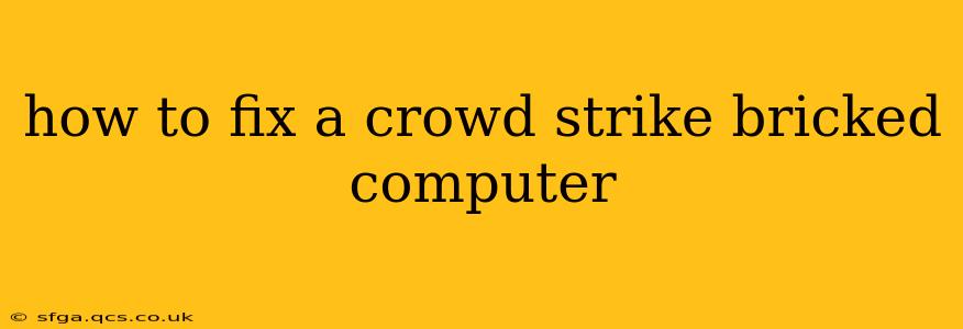 how to fix a crowd strike bricked computer