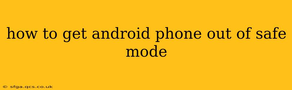 how to get android phone out of safe mode