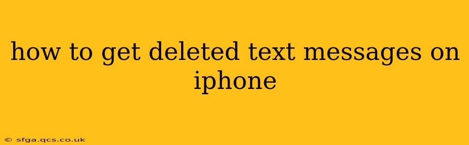 how to get deleted text messages on iphone