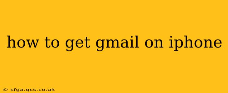 how to get gmail on iphone