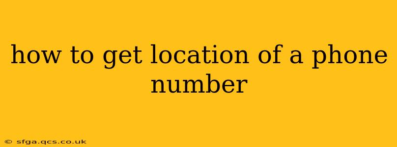 how to get location of a phone number