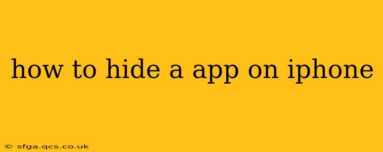 how to hide a app on iphone