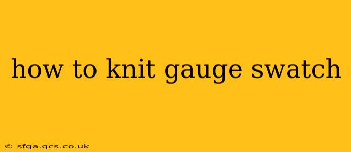 how to knit gauge swatch