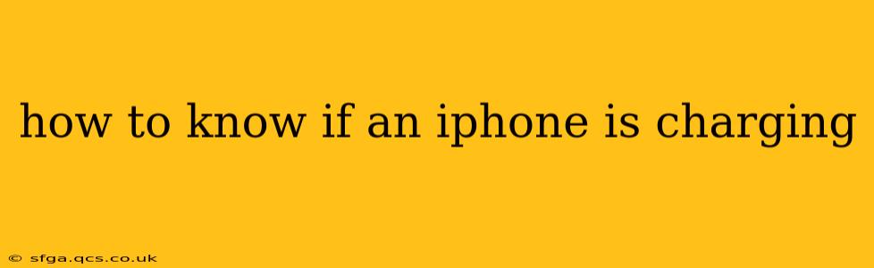 how to know if an iphone is charging