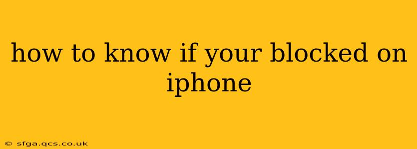 how to know if your blocked on iphone