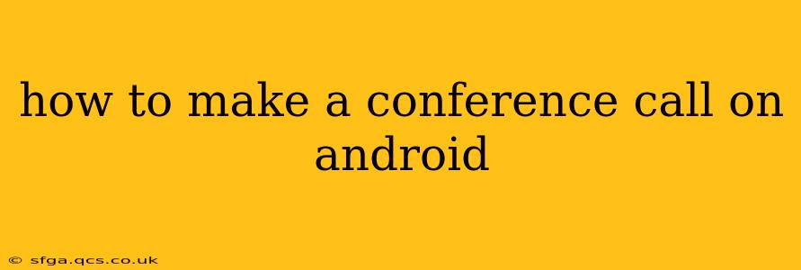 how to make a conference call on android
