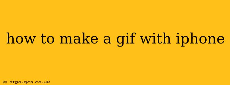 how to make a gif with iphone