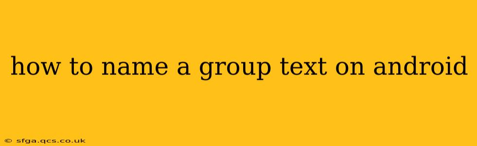 how to name a group text on android