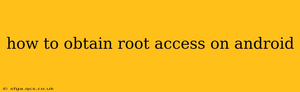 how to obtain root access on android