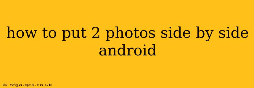 how to put 2 photos side by side android