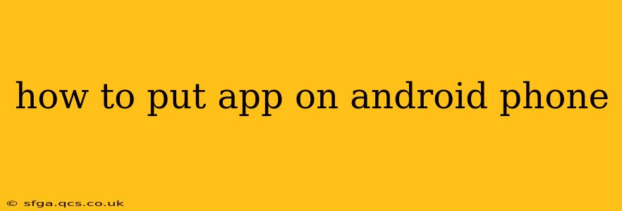 how to put app on android phone